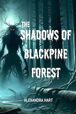 E-Book (epub) The Shadows of Blackpine Forest von Alexandra Hart