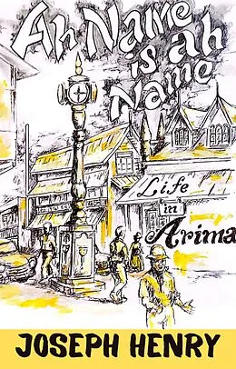 E-Book (epub) Ah Name is Ah Name von Joseph Henry