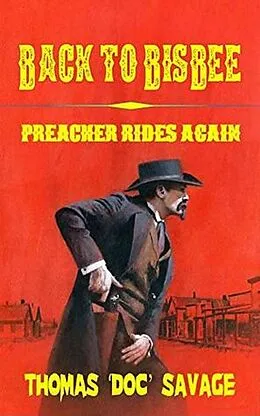 E-Book (epub) Back to Bisbe (Preacher Rides Again) von Thomas 'Doc' Savage