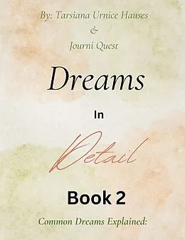E-Book (epub) Dreams in Detail Book 2 von JourniQuest, Tarsiana Hauses