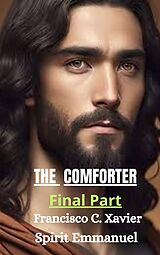 eBook (epub) The Comforter - Final Part (Spiritism, #9) de Francisco C. Xavier, Emmanuel