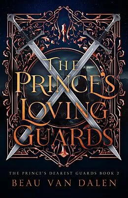E-Book (epub) The Prince's Loving Guards (The Prince's Dearest Guards, #2) von Beau Van Dalen