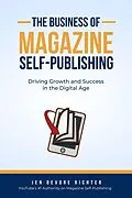 E-Book (epub) The Business of Magazine Self-Publishing von Jen DeVore Richter