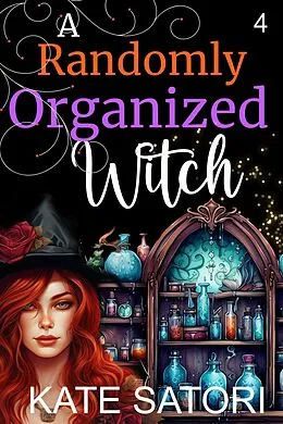 E-Book (epub) A Randomly Organized Witch (Keystone County Witches, #4) von Kate Satori