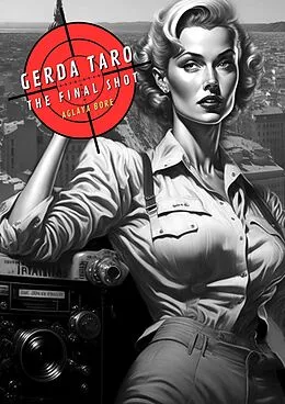 E-Book (epub) Gerda Taro, the Final shot von Aglaya Bore