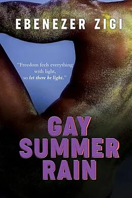 E-Book (epub) Gay Summer Rain von Ebenezer Zigi, Urban Publishing