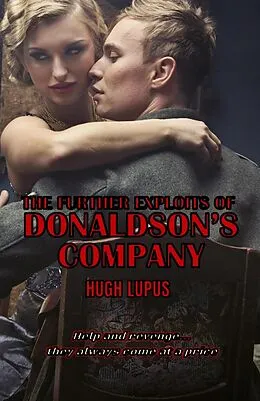 E-Book (epub) The Further Adventures Of Donaldson's Company von Hugh Lupus