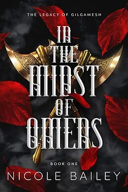 E-Book (epub) In the Midst of Omens (The Legacy of Gilgamesh, #1) von Nicole Bailey