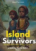 E-Book (epub) Island Survivors: A Tale of Two Children von Marcel Stefan Dobre