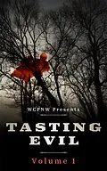 E-Book (epub) Tasting Evil Part 1 (WCPNW Anthologies, #3) von Writers Cooperative of the Pacific Northwest