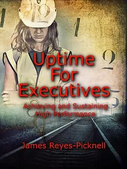 E-Book (epub) Uptime for Executives von James V. Reyes-Picknell