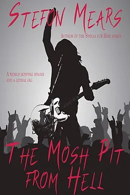 E-Book (epub) The Mosh Pit from Hell von Stefon Mears