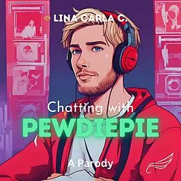 E-Book (epub) Chatting With PewDiePie: A Parody von James Lore