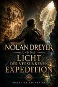 E-Book (epub) Nolan Dreyer und das Licht der versunkenen Expedition von Matthias Kroner Mk