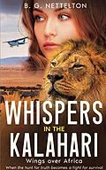 E-Book (epub) Whispers in the Kalahari (Wings over Africa, #1) von B. G. Nettelton