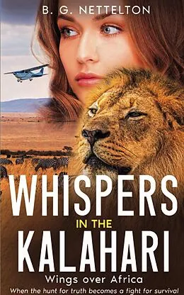 E-Book (epub) Whispers in the Kalahari (Wings over Africa, #1) von B. G. Nettelton
