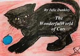 E-Book (epub) The Wonderful World of Cats (Children's Poetry, #1) von Julie Dunkley