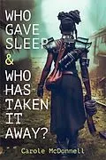 E-Book (epub) Who Gave Sleep And Who Has Taken It Away? von Carole Mcdonnell