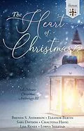 E-Book (epub) The Heart of Christmas: A Mosaic Christmas Anthology III von Brenda S. Anderson, Eleanor Bertin, Sara Davison
