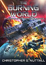 eBook (epub) The Burning World (A Learning Experience, #8) de Christopher G. Nuttall