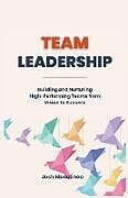 Couverture cartonnée Team Leadership de Josh Macalinao