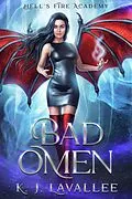 E-Book (epub) Bad Omen (Hell's Fire Academy, #1) von K. J. Lavallee