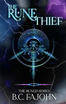 E-Book (epub) The Rune Thief (The Runed Series, #2) von B. C. Fajohn