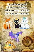 E-Book (epub) The Adventures of Natasha and Sophia: Princess Cats and the Lost City of Luminara von Michelle Hartman