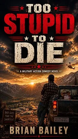 E-Book (epub) Too Stupid To Die von Brian Bailey