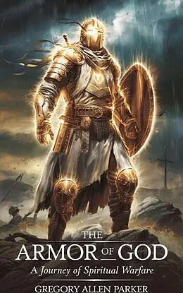 E-Book (epub) The Armor of God (Christian fiction, #11) von Gregory Allen Parker
