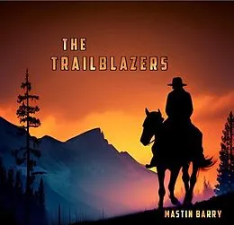 E-Book (epub) The Trailblazers von Mastin F. Barry