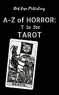 E-Book (epub) T is for Tarot (A-Z of Horror, #20) von Barend Nieuwstraten, Layla Morgan Wilde, Lesley Drane