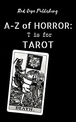 E-Book (epub) T is for Tarot (A-Z of Horror, #20) von Barend Nieuwstraten, Layla Morgan Wilde, Lesley Drane