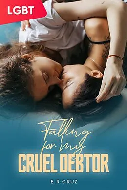 E-Book (epub) Falling for My Cruel Debtor von E. R. Cruz