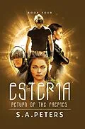 E-Book (epub) ESTERIA: Return of the Faeries (Flight of the Faeries, #4) von S. A. Peters