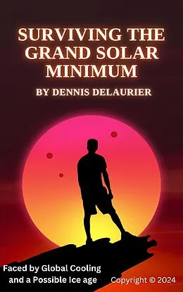 E-Book (epub) Surviving The Grand Solar Minimum von Dennis DeLaurier