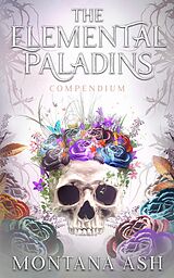 eBook (epub) The Elemental Paladins Compendium de Montana Ash