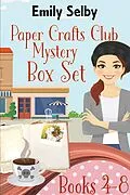 E-Book (epub) Paper Crafts Club Mysteries Box Set 2 (Books 4 - 8) von Emily Selby
