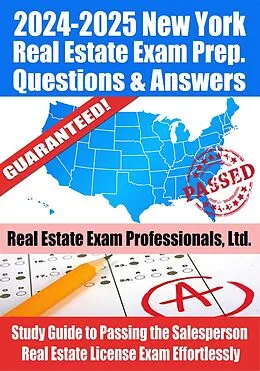 E-Book (epub) 2024-2025 New York Real Estate Exam Prep Questions & Answers: Study Guide to Passing the Salesperson Real Estate License Exam Effortlessly von Real Estate Exam Professionals Ltd.