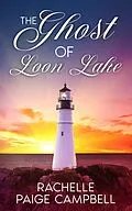 E-Book (epub) The Ghost of Loon Lake (The Shores of Loon Lake, #1) von Rachelle Paige Campbell