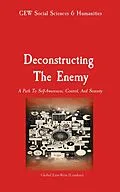 E-Book (epub) Deconstructing the Enemy von GEW Social Sciences and Humanities Team