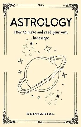 E-Book (epub) Astrology - How To Read Horoscopes von Sepharial