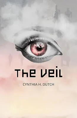 E-Book (epub) The Veil von Cynthia H. Dutch