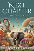 E-Book (epub) Next Chapter - Volume One von Steve Hegerstrom