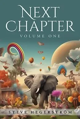 E-Book (epub) Next Chapter - Volume One von Steve Hegerstrom