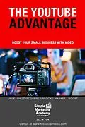 E-Book (epub) The YouTube Advantage: Boost Your Small Business With Video (Social Media Marketing, #5) von Jill W Fox