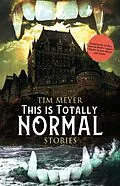 E-Book (epub) This Is Totally Normal von Tim Meyer
