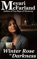 E-Book (epub) Winter Rose in Darkness von Meyari McFarland