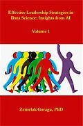 E-Book (epub) Effective Leadership Strategies in Data Science: Insights from AI von Zemelak Goraga