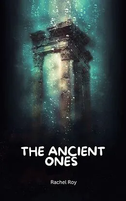 E-Book (epub) The Ancient Ones von Rachel Roy